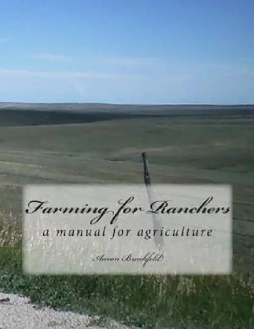 Farming for Ranchers: a manual for agriculture by Jethro Tull
