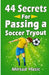 44 Secrets for Passing a Soccer Tryout by Mirsad Hasic