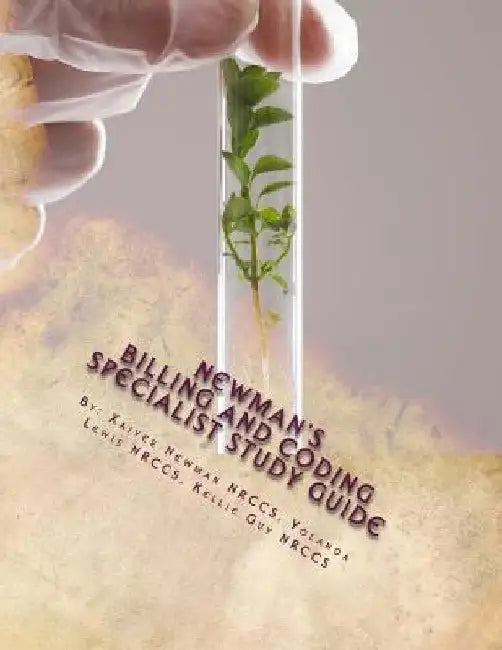Newman's Billing and Coding Specialist Study Guide: "Breaking the Code" by Yolanda Lewis Nrccs
