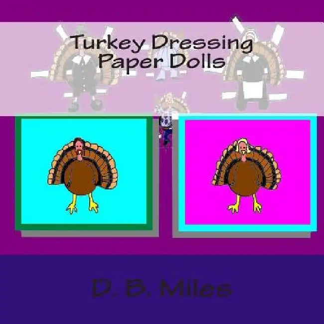 Turkey Dressing Paper Dolls by D. B. Miles