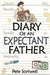 The Diary Of An Expectant Father by Pete Sortwell