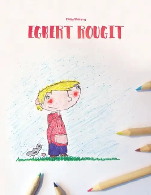 Egbert rougit: Un livre à colorier. by Anita Luft, Laurence Wuillemin, Philipp Winterberg