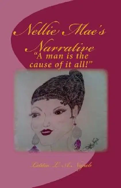 Nellie Mae's Narrative by Letitia L. a. Najieb