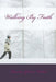Walking By Faith by Gloria M. Walker