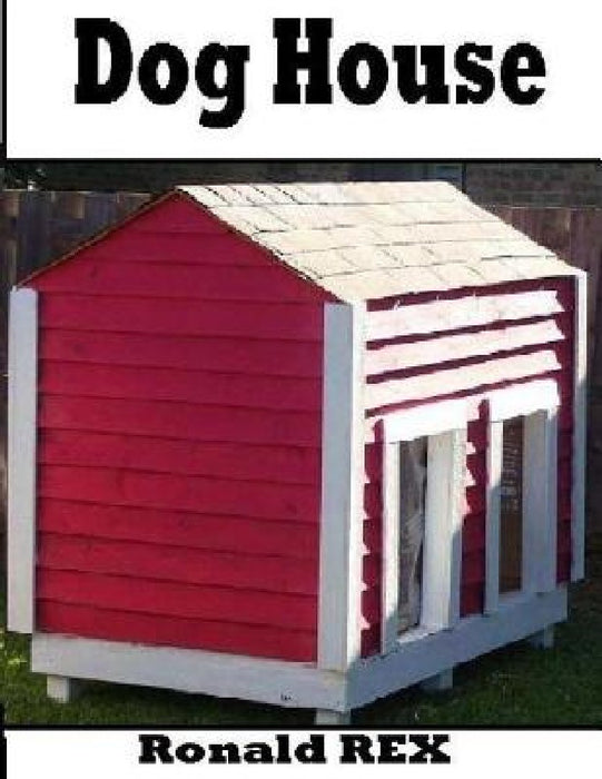 Dog House by Ronald Rex