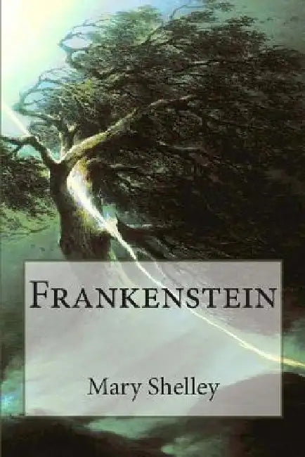 Frankenstein by Mary Shelley