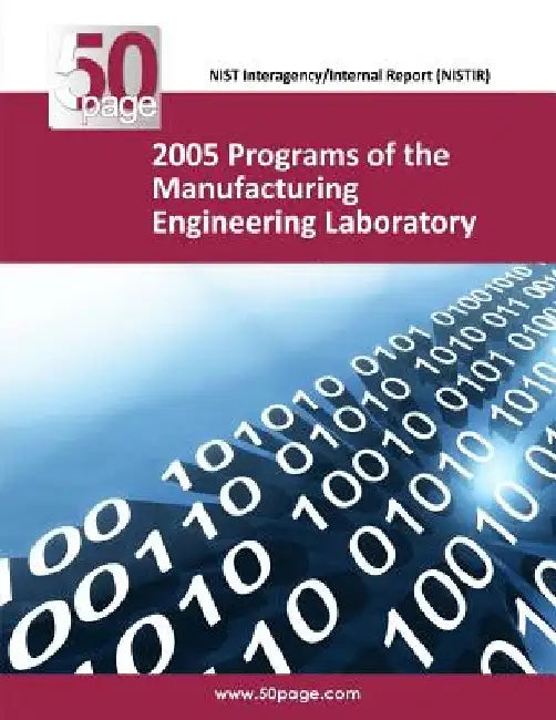 2005 Programs of the Manufacturing Engineering Laboratory by Nist