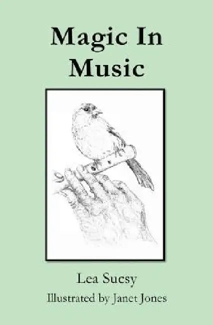 Magic In Music: A Journey Through Music and Dance in Poetry and Prose by Janet Jones