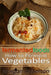 Fermented Foods: How to Ferment Vegetables by Morgan Anderson