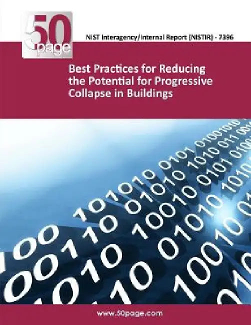 Best Practices for Reducing the Potential for Progressive Collapse in Buildings by Nist