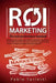 Roi Marketing.: The New Performance Standard by Pablo Turletti