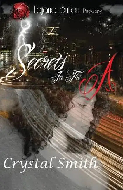 Secrets In The A by Crystal Smith