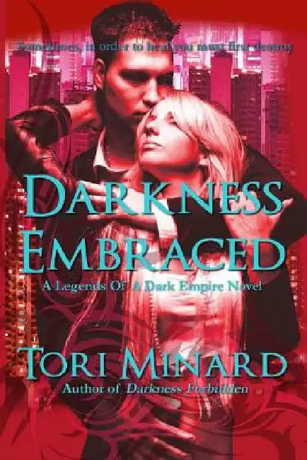 Darkness Embraced by Tori Minard