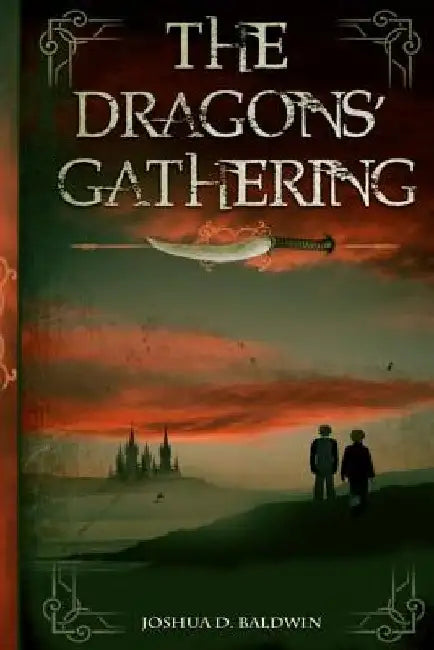The Dragons' Gathering by Joshua D. Baldwin