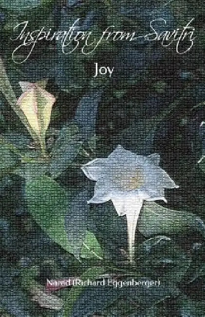 Inspiration from Savitri: Joy by Richard Eggenberger (Narad)