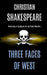 Three Faces of West by Christian Shakespeare