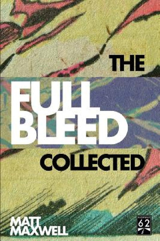 The Collected Full Bleed by Marc Mason