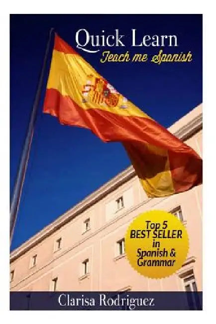 Quick Learn: Teach Me Spanish by Clarisa Rodriguez