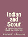 Indian and Scout: A Tale of the Gold Rush to California by Captain F. S. Brereton