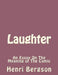 Laughter: An Essay On The Meaning of The Comic by Henri Bergson