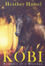 Kobi: Memoirs of a Mustang by Heather Hamel