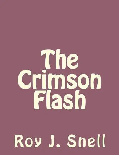 The Crimson Flash by Roy J. Snell