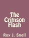 The Crimson Flash by Roy J. Snell