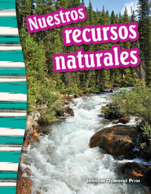 Nuestros Recursos Naturales by Jennifer Prior, Jennifer Overend Prior
