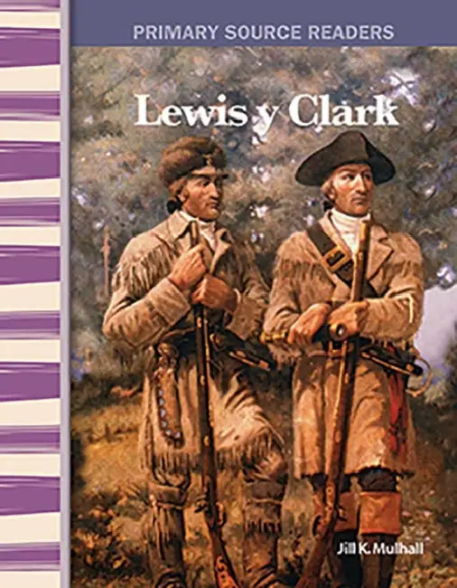 Lewis Y Clark by Jill K. Mulhall, Jill Mulhall