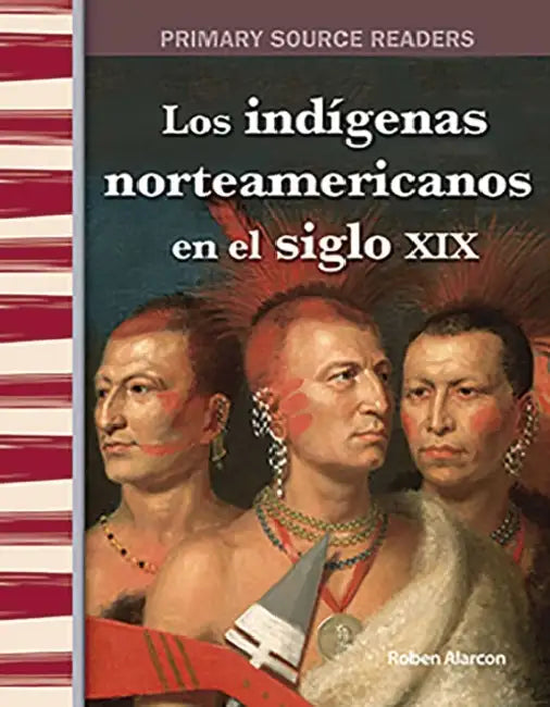 Los Indígenas Americanos En El Siglo XIX by Roben Alarcon