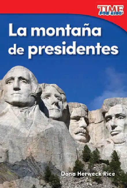 La Montaña de Presidentes by Dona Herweck Rice