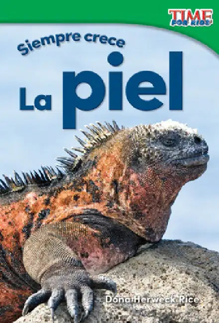 Siempre Crece: La Piel by Dona Herweck Rice