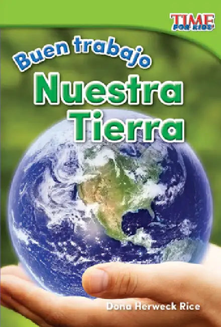 Buen Trabajo: Nuestra Tierra by Dona Herweck Rice