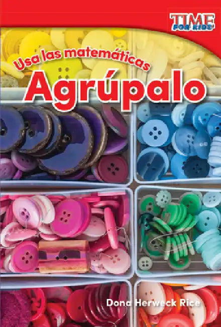 USA Las Matemáticas: Agrúpalo by Dona Herweck Rice