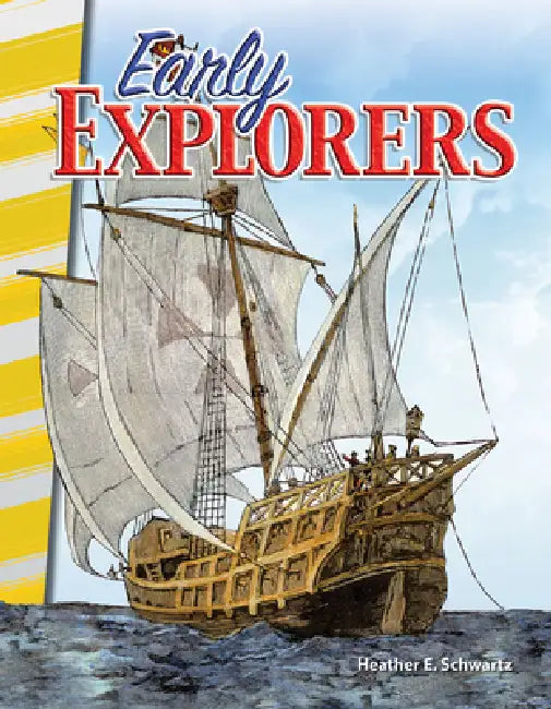 Early Explorers by Heather E. Schwartz, Heather Schwartz