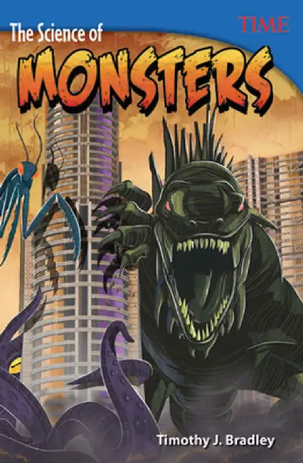 The Science of Monsters (Grade 6) by Timothy Bradley