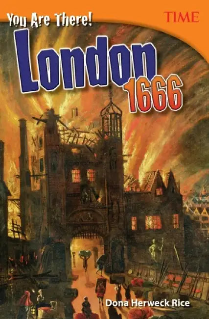 You Are There! London 1666 (Grade 7) by Dona Rice