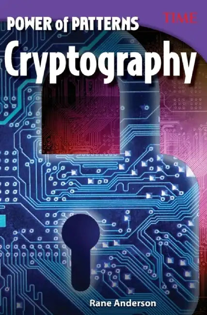 Power of Patterns: Cryptography (Grade 8) by Rane Anderson
