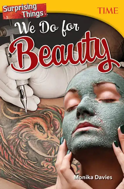 Surprising Things We Do for Beauty (Grade 8) by Time