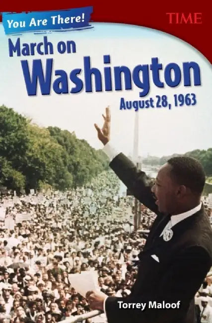 You Are There! March on Washington, August 28, 1963 (Grade 8) by Time