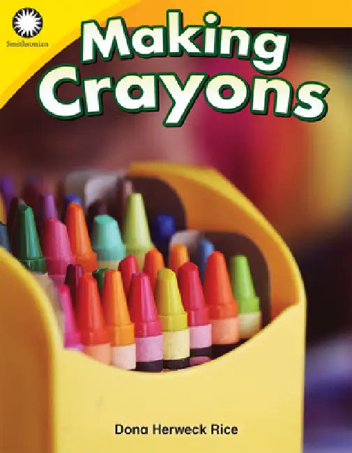 Making Crayons by Dona Herweck Rice