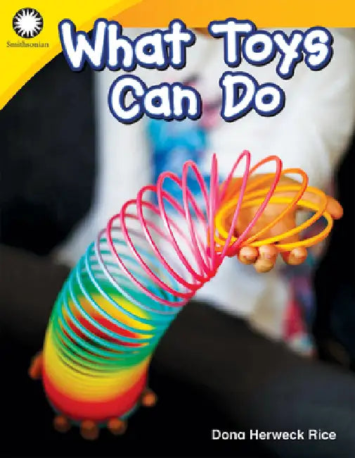 What Toys Can Do by Dona Herweck Rice
