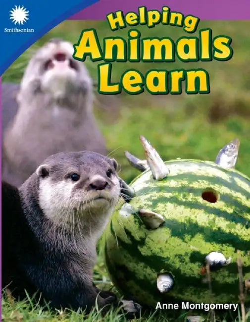 Helping Animals Learn (Grade 1) by Anne Montgomery