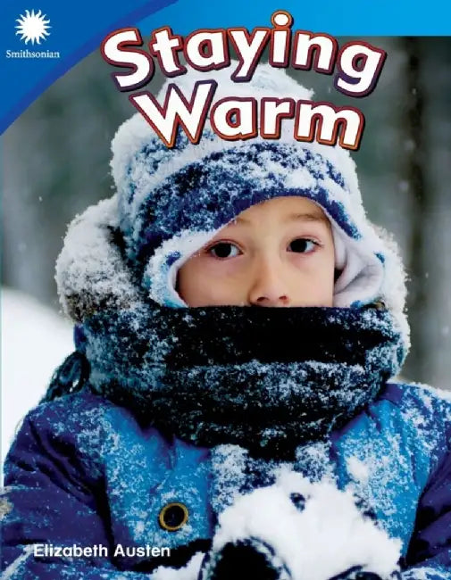 Staying Warm (Grade 1) by Elizabeth Austin