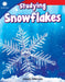Studying Snowflakes (Grade 1) by Joseph Otterman