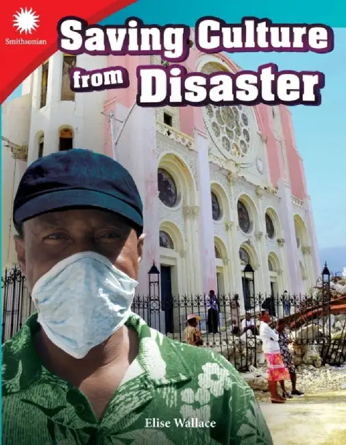 Saving Culture from Disaster (Grade 3) by Elise Wallace