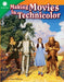 Making Movies in Technicolor (Grade 4) by Lisa Holewa