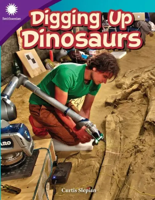 Digging Up Dinosaurs (Grade 5) by Curtis Slepian