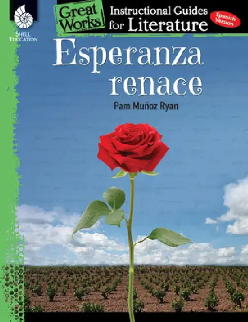 Esperanza Renace: An Instructional Guide for Literature: An Instructional Guide for Literature by Kristin Kemp