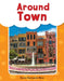Around Town by Dona Herweck Rice